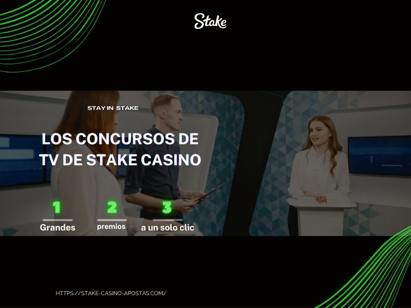 Los concursos de TV de Stake Casino