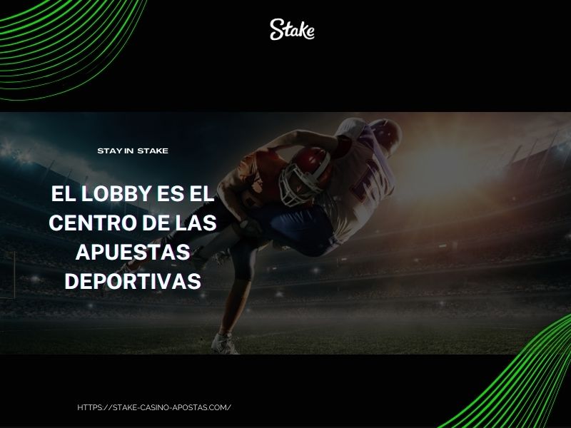 El lobby de apuestas Stake