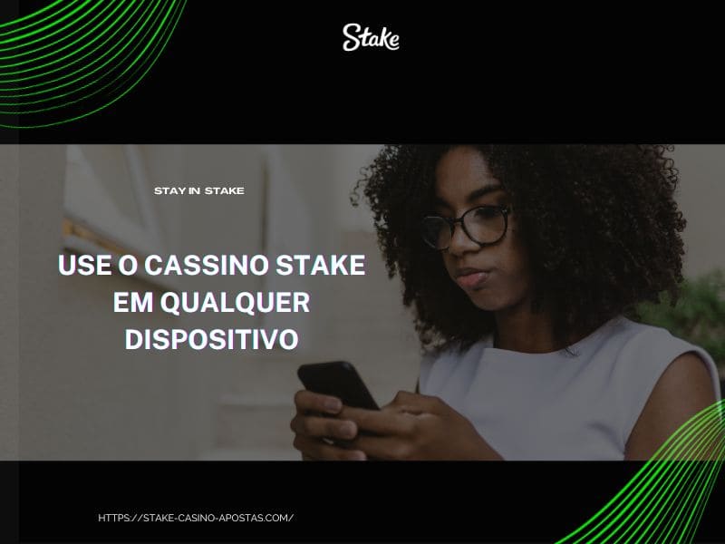 Stake em qualquer dispositivo